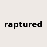 raptured是什么意思