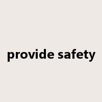 provide safety是什么意思