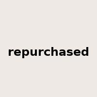 repurchased是什么意思