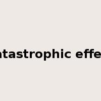 catastrophic effect是什么意思