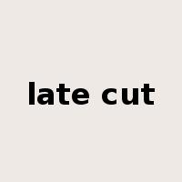 late cut是什么意思