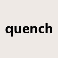 quench是什么意思