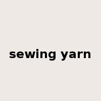 sewing yarn是什么意思