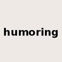 humoring是什么意思