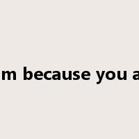 i am because you are是什么意思