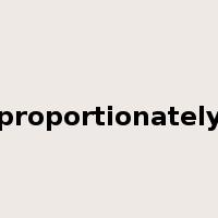 proportionately是什么意思