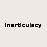 inarticulacy是什么意思
