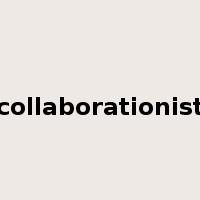 collaborationist是什么意思