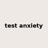 test anxiety是什么意思