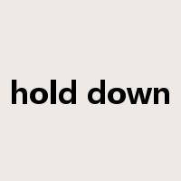 hold down是什么意思