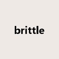 brittle是什么意思