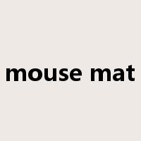 mouse mat是什么意思