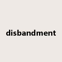 disbandment是什么意思