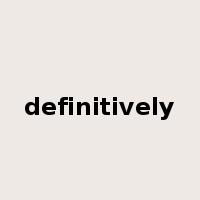definitively是什么意思
