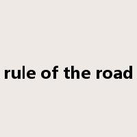 rule of the road是什么意思