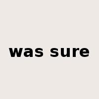 was sure是什么意思