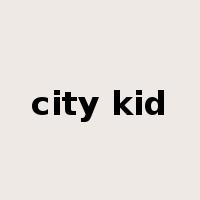 city kid是什么意思