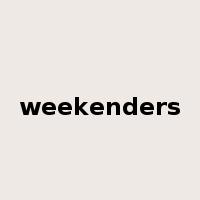 weekenders是什么意思