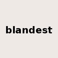 blandest是什么意思