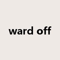 ward off是什么意思