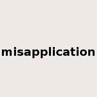 misapplication是什么意思