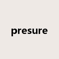 presure是什么意思