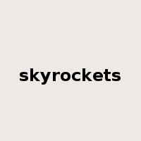 skyrockets是什么意思
