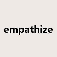 empathize是什么意思