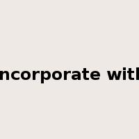 incorporate with是什么意思