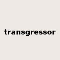 transgressor是什么意思