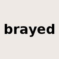 brayed是什么意思