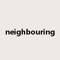 neighbouring是什么意思