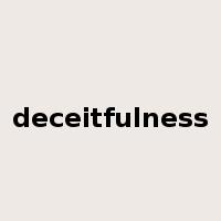 deceitfulness是什么意思
