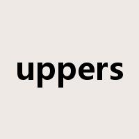 uppers是什么意思