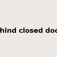 behind closed doors是什么意思