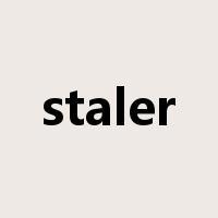 staler是什么意思