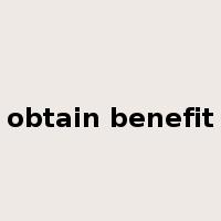 obtain benefit是什么意思