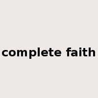 complete faith是什么意思