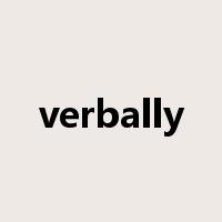 verbally是什么意思