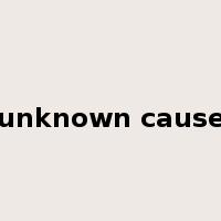 unknown cause是什么意思