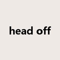 head off是什么意思
