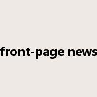 front-page news是什么意思