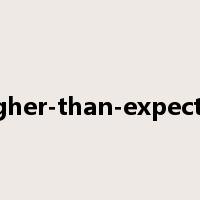 higher-than-expected是什么意思