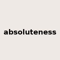 absoluteness是什么意思