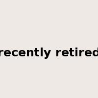 recently retired是什么意思