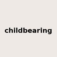 childbearing是什么意思