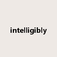 intelligibly是什么意思