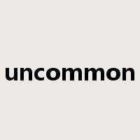 uncommon是什么意思