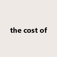 the cost of是什么意思