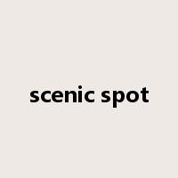 scenic spot是什么意思